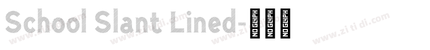 School Slant Lined字体转换